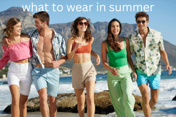 what to wear in summer